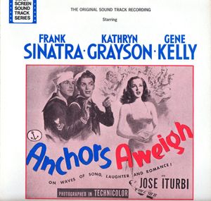 Frank Sinatra • Kathryn Grayson • Gene Kelly – Anchors Aweigh (The Original Sound Track Recording)