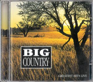 Big Country – Greatest Hits Live