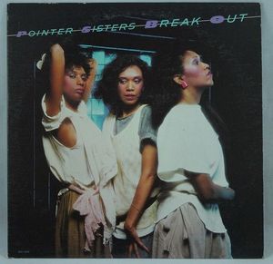 Pointer Sisters – Break Out