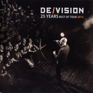 25 Years - Best Of Tour 2013 by De/Vision 25 Years - Best Of Tour 2013 by De/Vision