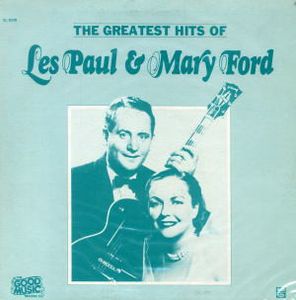 The Greatest Hits Of Les Paul & Mary Ford cover