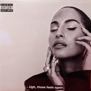 - Ugh, Those Feels Again by Snoh Aalegra