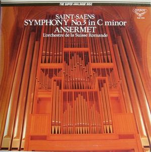 Camille Saint-Saëns / Ernest Ansermet, L'Orchestre De La Suisse Romande – Symphony No.3 In C Minor