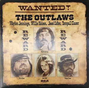 Waylon Jennings, Willie Nelson, Jessi Colter, Tompall Glaser – Wanted! The Outlaws