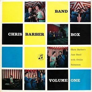 Chris Barber Band Box Volume One by Chris Barber's Jazz Band With  Ottilie Patterson