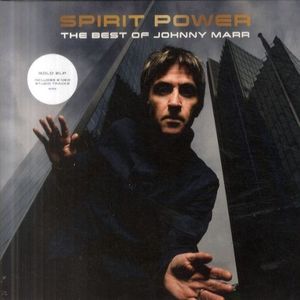 Spirit Power (The Best Of Johnny Marr) by Johnny Marr