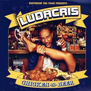 Ludacris – Chicken -N- Beer