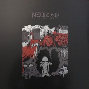 Pain Of Mind by Neurosis