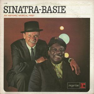 Frank Sinatra - Count Basie – Sinatra - Basie: An Historic Musical First