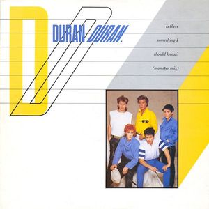 Is There Something I Should Know? (Monster Mix) by Duran Duran