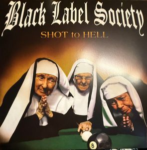 Black Label Society – Shot To Hell