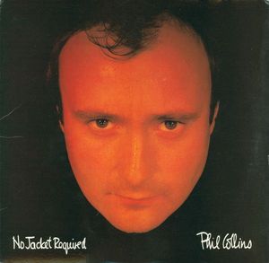 No Jacket Required by Phil Collins