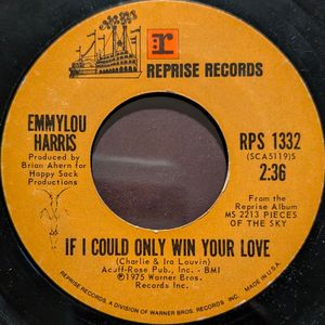 If I Could Only Win Your Love / Boulder To Birmingham by Emmylou Harris