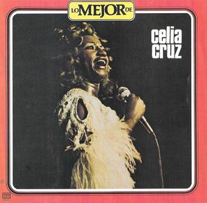Celia Cruz – The Best Of Celia Cruz / Lo Mejor De Celia Cruz