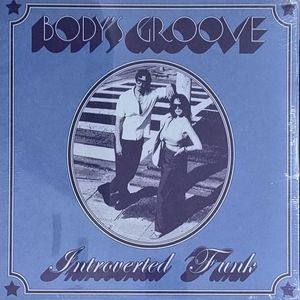 Body's Groove by Introverted Funk