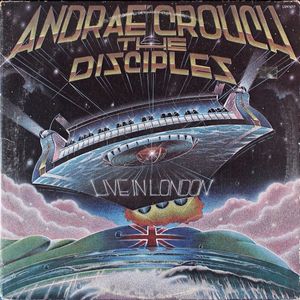 Andraé Crouch & The Disciples – Live In London