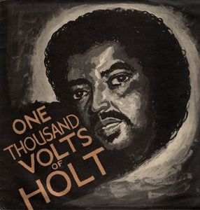 John Holt – One Thousand Volts Of Holt
