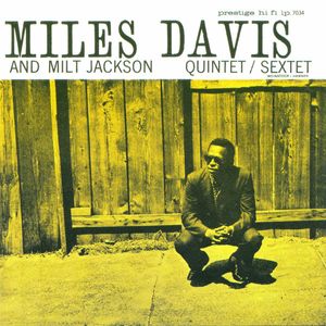 Miles Davis And Milt Jackson – Quintet / Sextet