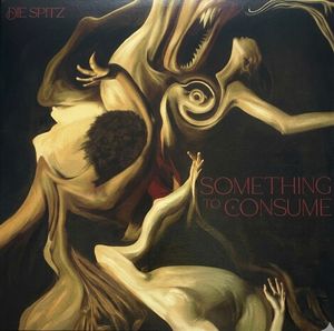 Something To Consume by Die Spitz