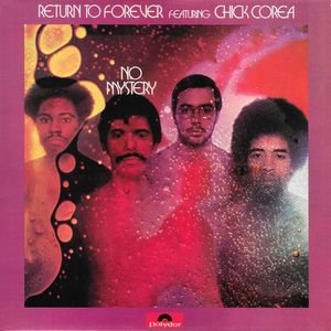 No Mystery by Return To Forever Featuring  Chick Corea