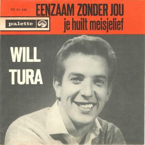 Will Tura – Eenzaam Zonder Jou / Je Huilt Meisjelief