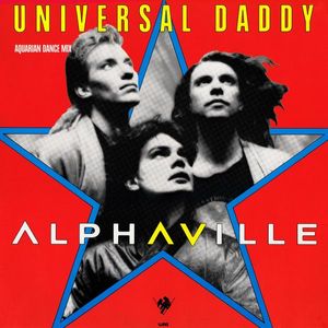 Universal Daddy (Aquarian Dance Mix) by Alphaville