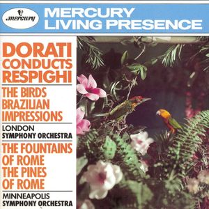 Ottorino Respighi, Antal Dorati – Dorati Conducts Respighi