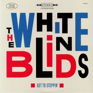 The White Blinds – Get To Steppin'