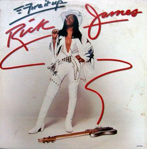 Fire It Up by Rick James