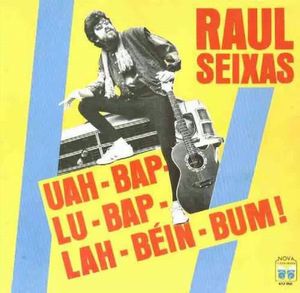 Uah-Bap-Lu-Bap-Lah-Béin-Bum! by Raul Seixas