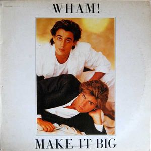 Make It Big by Wham!