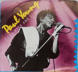 Paul Young – Come Back And Stay