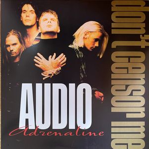 Audio Adrenaline – Don’t Censor Me