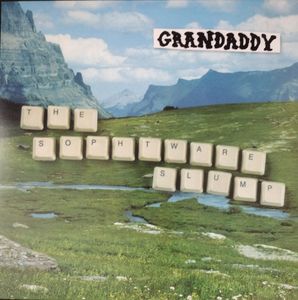 The Sophtware Slump by Grandaddy