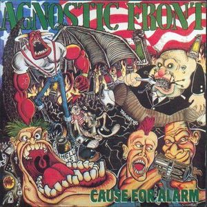 Cause For Alarm by Agnostic Front