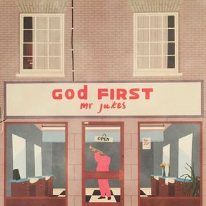 Mr Jukes – God First