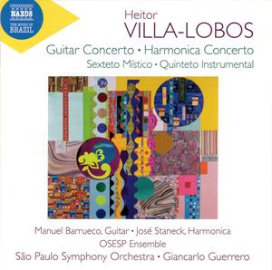 Guitar Concerto - Harmonica Concerto by Heitor Villa-Lobos /  Manuel Barrueco,  José Staneck,  Orquestra Sinfônica Do Estado De São Paulo,  Orquestra Sinfônica Do Estado De São Paulo,  Giancarlo Guerrero