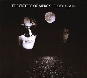 Floodland by The Sisters Of Mercy