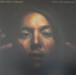 Brandi Carlile – By The Way, I Forgive You