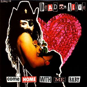 Dead Or Alive – Come Home With Me Baby