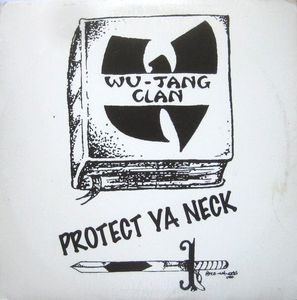 Wu-Tang Clan – Protect Ya Neck