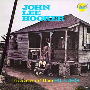 John Lee Hooker – House Of The Blues