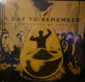 What Separates Me From You by A Day To Remember