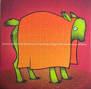 The Mysterious Production Of Eggs 20th Anniversary Edition by Andrew Bird
