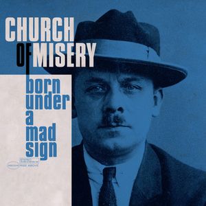 Born Under A Mad Sign by Church Of Misery