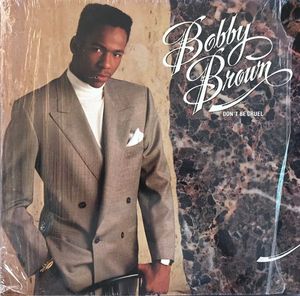 Bobby Brown – Don't Be Cruel