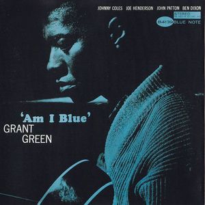 Grant Green – Am I Blue