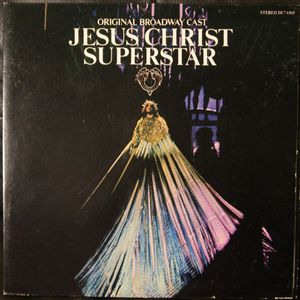 "Jesus Christ Superstar" Original Broadway Cast – Original Broadway Cast - Jesus Christ Superstar