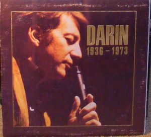 Bobby Darin – Darin 1936 - 1973