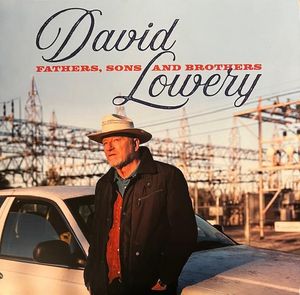 Fathers, Sons And Brothers by David Lowery